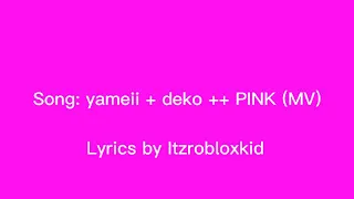 Yameii + deko ++ pink lyrics