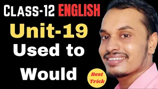 Used to or Would | Unit-19 | Class-12th English Online Tuition by Shyam Sir