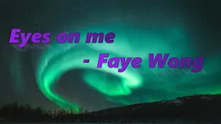 Faye Wong - Eyes on me(Lyrics)