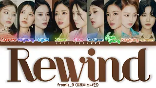 fromis_9 (프로미스나인) – Rewind Lyrics (Color Coded Han/Rom/Eng)