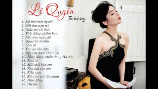 Lệ Quyên Hay Nhất - Liên Khúc Nhạc Vàng Bolero Chọn Lọc Hay Nhất Của Lệ Quyên