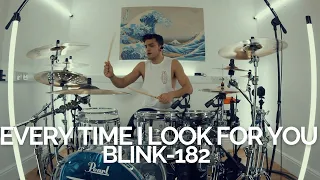 Every Time I Look For You - blink-182 - Drum Cover