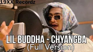 Lil Buddha - Chyangba (Full Version)Hola Hari Ram Syam Hola||19XX Recordz