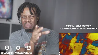 #TPL BM (OTP) - London View Remix ft Mini x Sava x Marin x Rambizz | Pressplay | Genius Reaction