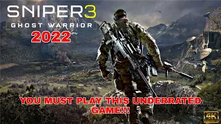 Sniper Ghost Warrior 3 In 2022 | You Must Play This Underrated Game!!! [4K]