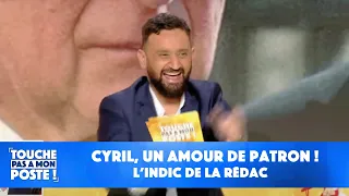 L'indic de la rédac : Cyril, un amour de patron !