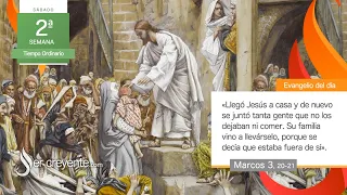 Evangelio del día 21 enero 2023 (Se decía que estaba fuera de sí)