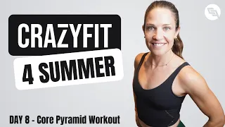 CRAZYFIT 4 SUMMER// Day 8 - Core Pyramid HIIT Workout
