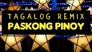 TAGALOG REMIX Christmas Songs | PASKONG PINOY