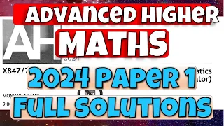 Advanced Higher Maths 2024 Paper 1 Full Solutions
