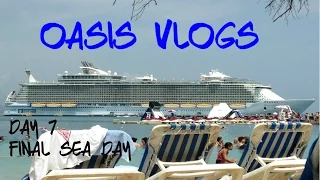 Oasis of the Seas Vlog: Day 7 Final Sea Day