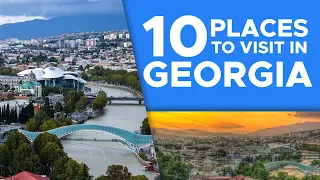 TOP PLACES TO VISIT IN GEORGIA 2022