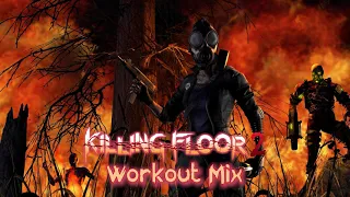 Killing Floor 2 - Workout Mix