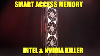 AMD Smart Access Memory: It’s a Game Changer. AMD’s Secret Sauce to Beat Nvidia and Intel.