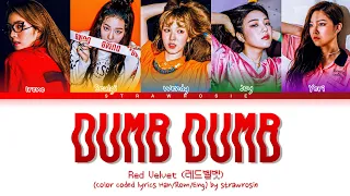 Red Velvet 'Dumb Dumb' (레드벨벳 Dumb Dumb 가사) (Color Coded Lyrics Han/Rom/Eng)