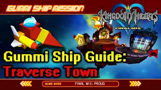 Kingdom Hearts Final Mix: Gummi Ship Guide- Traverse Town