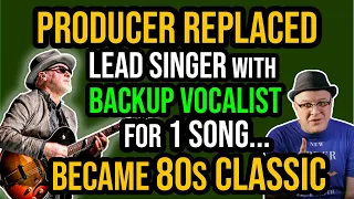 Producer REPLACED Lead Singer with BACKUP Vocalist for 1 Song-Became 80s Classic | Professor Of Rock