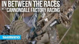 In Between The Races with Cannondale Factory Racing | SHIMANO