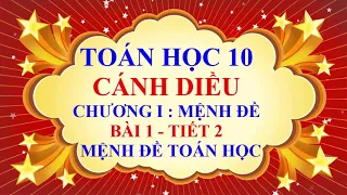 Toán học lớp 10 - Cánh Diều - Chương 1 - Bài 1 - Mệnh đề toán học - Tiết 2