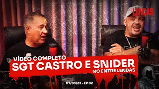 SGT CASTRO E SNIDER #2 - Entre Lendas Podcast Policial