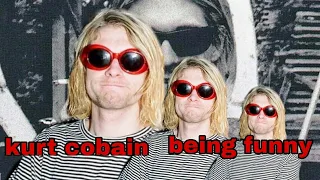 kurt cobain being funny? lmao