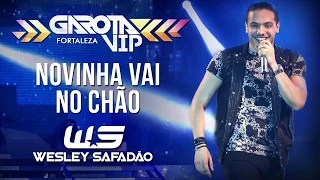 Wesley Safadão - Novinha vai no chão [Garota Vip Fortaleza]