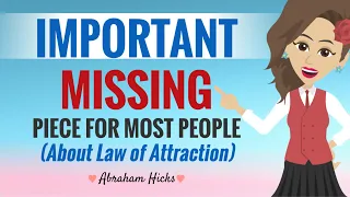 **IMPORTANT** MISSING Piece For Most People With Key Takeaways ~ Abraham Hicks 2024