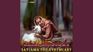 Saylama Aydymlar | Bahar Hojayewa