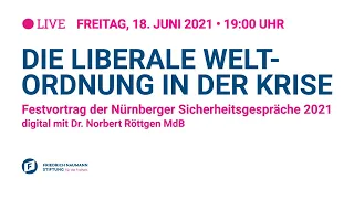 Dr. Norbert Röttgen MdB: Die liberale Weltordnung in der Krise