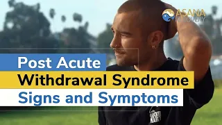 Post Acute Withdrawal Syndrome Signs and Symptoms