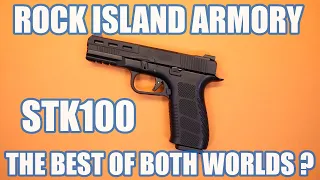 ROCK ISLAND ARMORY STK100...THE BEST OF BOTH WORLDS?