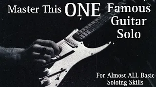 Master This One Famous Guitar Solo For Almost ALL Basic Soloing Techniques.