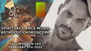 Spiritual Dance Music w/ The Leo King Full Moon in Leo Astrology DJ Horoscope + Show Try Again live