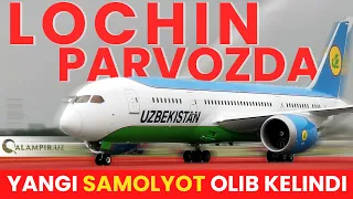 O‘ZBEKISTONGA OLTINCHI BOEING-787 DREAMLINER OLIB KELINDI