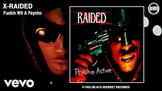 X-Raided - Fuckin With A Psycho (Official Audio - Explicit)