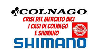 Crisi del mercato bici: i casi Colnago e Shimano