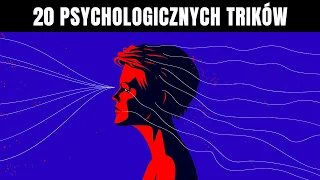 KTÓRY z 20 PSYCHOLOGICZNYCH TRIKÓW zmieni Twoje życie?