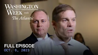 Washington Week with The Atlantic full episode, Oct. 6, 2023