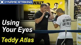 Using Your Eyes in Boxing by Teddy Atlas