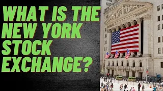 What is the New York Stock Exchange? (NYSE, Stock Market Defined)