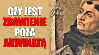 Czy poza Akwinatą jest zbawienie?