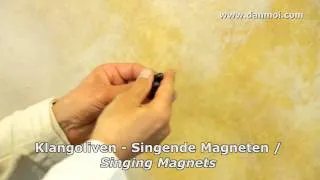 Klangoliven - Singende Magneten / Singing Magnets