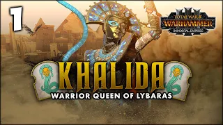 THE WARRIOR-QUEEN RISES! Total War: Warhammer 3 - Khalida - Immortal Empires Campaign [UC] #1