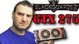 Blackguards 2 Gameplay  on OLD GTX275