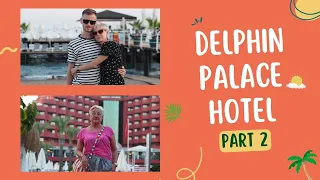 Our Holiday in Delphin Palace Hotel - part 2 // Nasze wakacje w Turcji - część 2