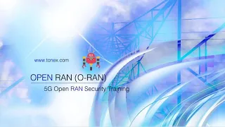 O-RAN, Open RAN 5G Security Training Course, Seminars & Consulting Services - Tonex Training