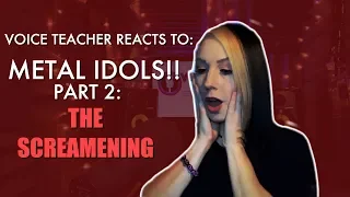 Voice Teacher Reacts to Metal Idols - PART 2: The Screamening