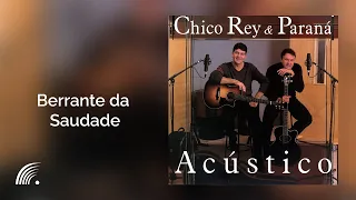 Chico Rey & Paraná - Berrante da Saudade - Álbum Acústico