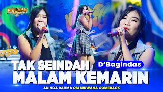 TAK SEINDAH MALAM KEMARIN ( Dbagindas ) - Adinda Rahma OM NIRWANA COMEBACK