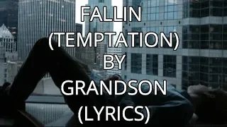 grandson - fallin (temptation) lyrics